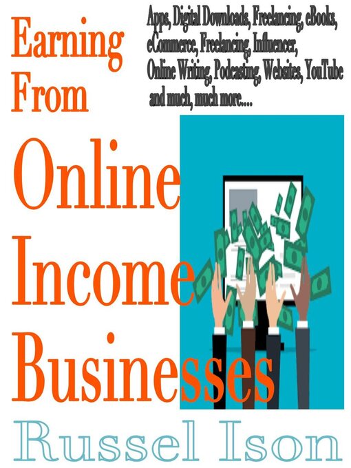 Title details for Earning From Online Income Businesses by Russel Ison - Available